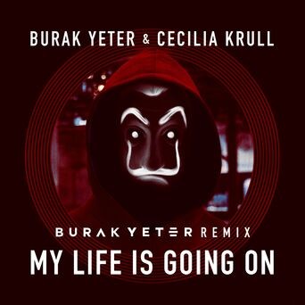My Life Is Going On (Burak Yeter Remix)
