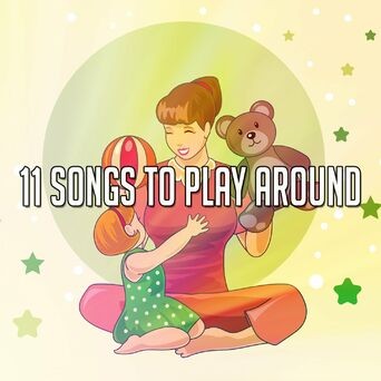 11 Songs to Play Around