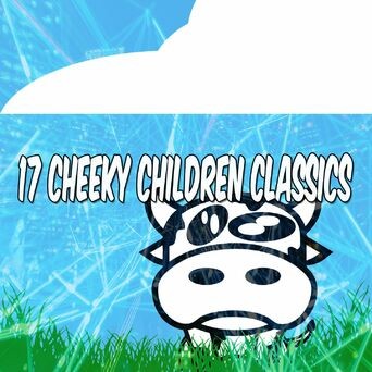 17 Cheeky Children Classics