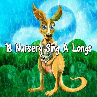 18 Nursery Sing a Longs