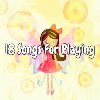 18 Songs for Playing