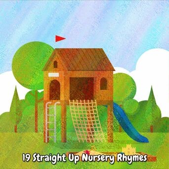 19 Straight Up Nursery Rhymes
