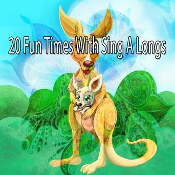 20 Fun Times with Sing a Longs