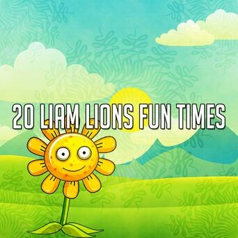20 Liam Lions Fun Times