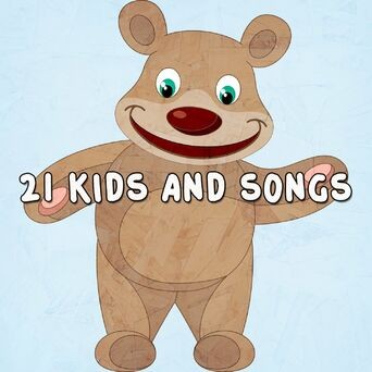 21 Kids and Songs