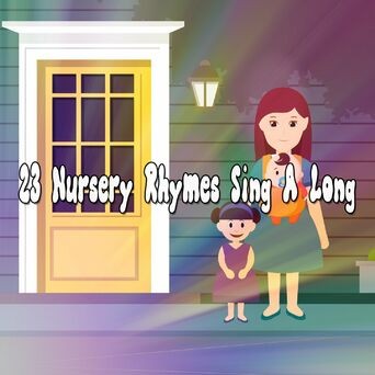 23 Nursery Rhymes Sing a Long