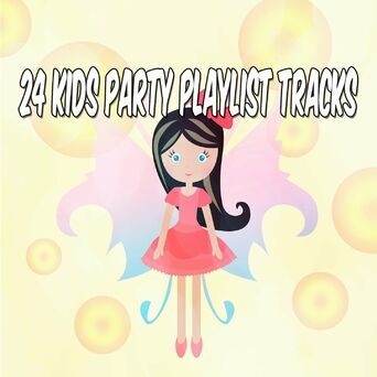 24 Kids Party Playlist Tracks