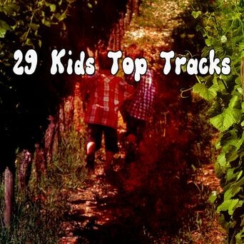 29 Kids Top Tracks