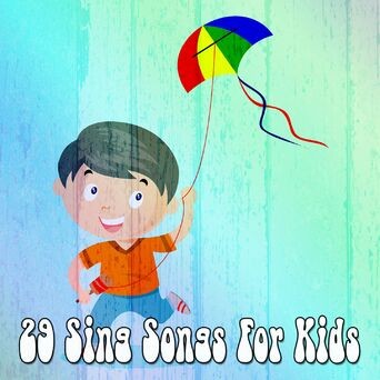 29 Sing Songs for Kids