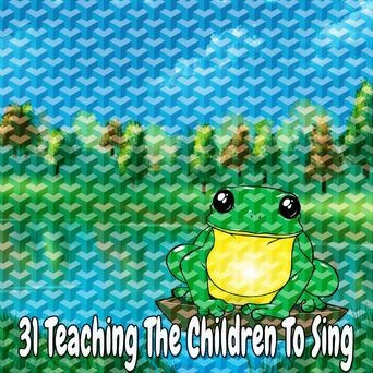 31 Teaching the Children to Sing