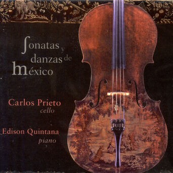Cello Recital: Prieto, Carlos Miguel - Ponce, M.M. / Elias, A. De / Bernal, J.M. / Revueltas, S. / Enriquez, M.