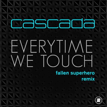 Everytime We Touch (Fallen Superhero Remix)
