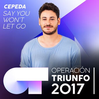 Say You Won't Let Go (Operación Triunfo 2017)