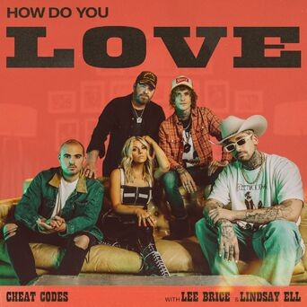 How Do You Love (with Lee Brice & Lindsay Ell)