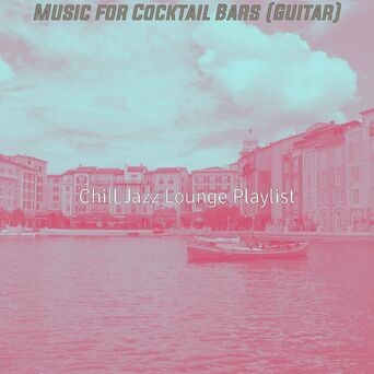 Music for Cocktail Bars (Guitar)