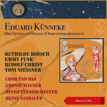Eduard Künneke: Der Vetter aus Dingsda (Operettenquerschnitt) (10