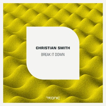 Christian Smith - Break It Down (MP3 Single)