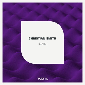 Christian Smith - Keep On (MP3 Single)