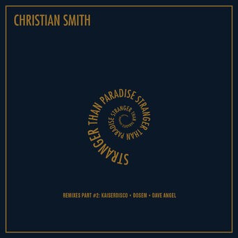 Christian Smith - Stranger Than Paradise (Remixes Part #2) (MP3 EP)