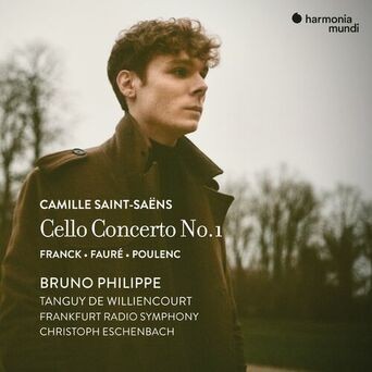 Saint-Saëns: Cello Concerto No. 1 - Franck, Fauré & Poulenc (Bonus Track Version)