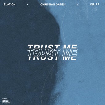 Trust Me (feat. Elation & Dr1pp)