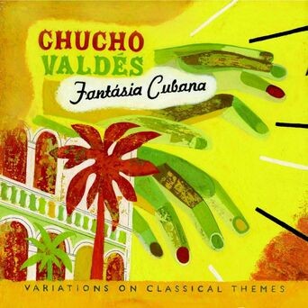 Fantasia Cubana - Variations On Classical Themes