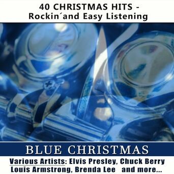 40 Christmas Hits - Rockin´and Easy Listening: Blue Christmas