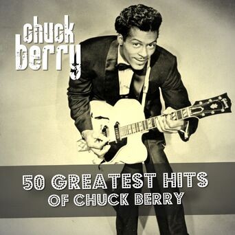 50 Greatest Hits of Chuck Berry