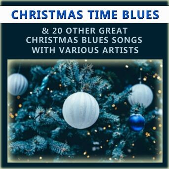 Christmas Time Blues - and 20 other great Christmas Blues Songs with Various Artists