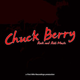 Chuck Berry - Rock and Roll Music
