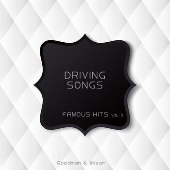 Driving Songs Famous Hits Vol 2