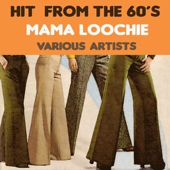 Hit from the 60´s: Mama Loochie