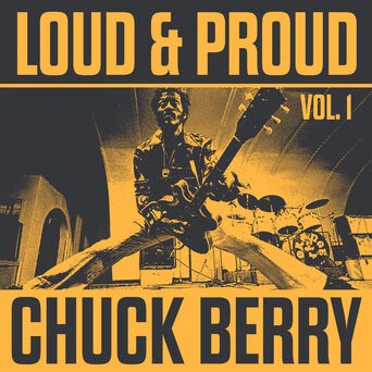 Loud & Proud Vol. 1 - Chuck Berry