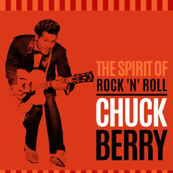 The Spirit Of Rock 'n' Roll - Chuck Berry