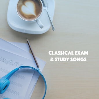 Classical Exam & Study Songs