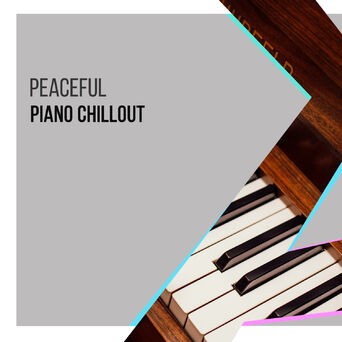 Peaceful Instrumental Piano Chillout