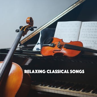 Relaxing Classical Songs
