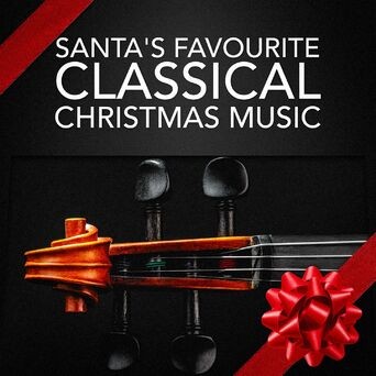 Santa's Favourite Classical Christmas Music