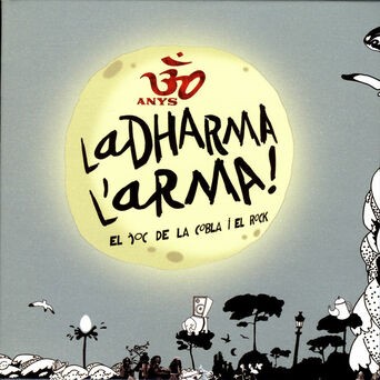 30 Anys - La Dharma L'Arma! (El Joc de la Cobla i el Rock)