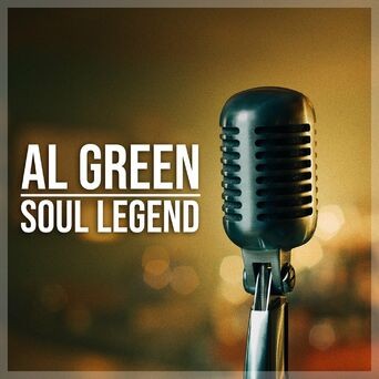 Al Green: Soul Legend