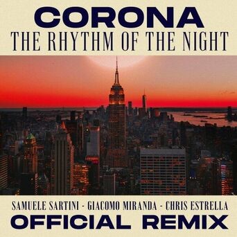 The Rhythm of the Night (Samuele Sartini, Giacomo Miranda, Chris Estrella Official Remix)