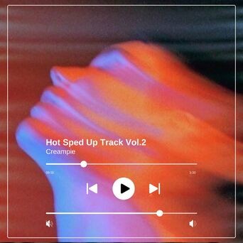 Hot Sped Up Track Vol.2 (sped up)