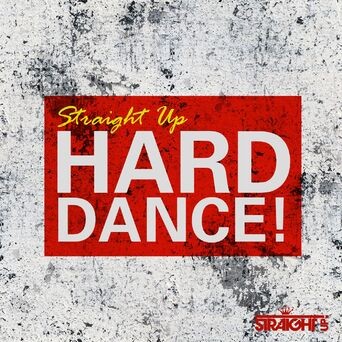 Straight Up Hard Dance!