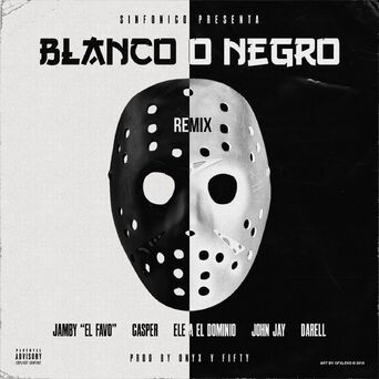 Blanco o Negro (Remix)