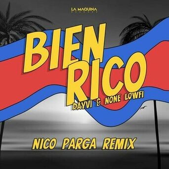 Bien Rico (Nico Parga Remix)