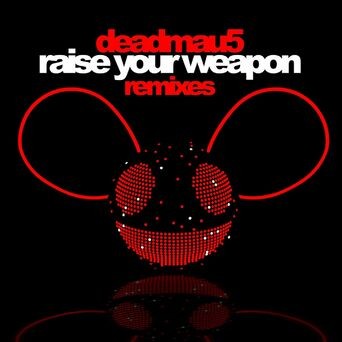 Raise Your Weapon (Remixes)