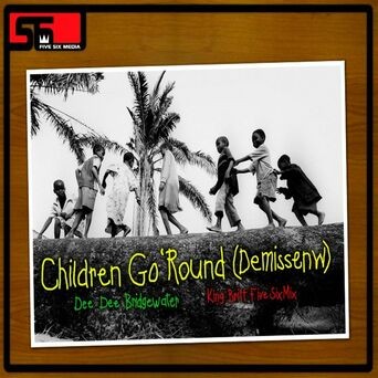 Children Go Round (Demissenw) (King Britt Five Six Mix)