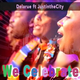 We Celebrate (feat. JustintheCity)