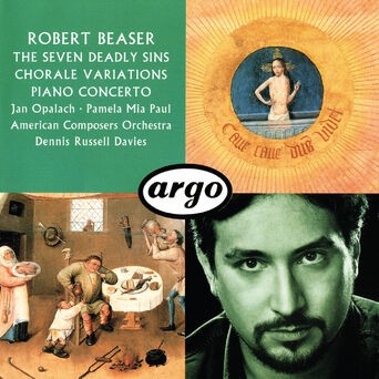 Robert Beaser: Chorale Variations; The Seven Deadly Sins; Piano Concerto