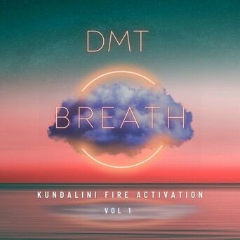 DMT Breath (Kundalini Activation, Vol. 1)